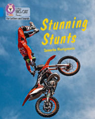 Title: Stunning Stunts: Band 4/Blue, Author: Collins Big Cat