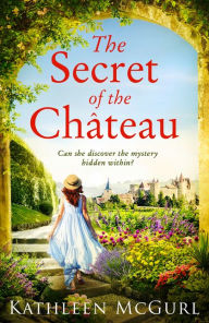 Ebook downloads for androidThe Secret of the Chateau English version byKathleen McGurl