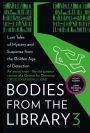 Bodies from the Library 3: Forgotten Stories of Mystery and Suspense by the Queens of Crime and Other Masters of the Golden Age