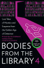 Bodies from the Library 4: Forgotten Stories of Mystery and Suspense by the Queens of Crime and Other Masters of the Golden Age