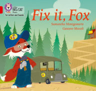 Title: Collins Big Cat Phonics for Letters and Sounds - Fix it, Fox: Band 2A/Red A, Author: Samantha Montgomerie