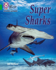 Title: Collins Big Cat Phonics for Letters and Sounds - Super Sharks: Band 5/Green, Author: Ben Hubbard