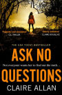 Ask No Questions