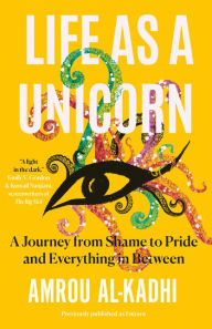 Ipod downloads audiobooks Life as a Unicorn: A Journey from Shame to Pride and Everything in Between (English literature) PDF DJVU FB2 by Amrou Al-Kadhi 9780008384319