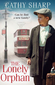 Title: The Lonely Orphan (Button Street Orphans), Author: Cathy Sharp