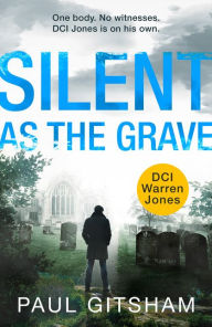 Title: Silent As The Grave, Author: Paul Gitsham