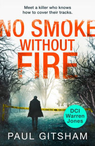 Title: No Smoke Without Fire, Author: Paul Gitsham