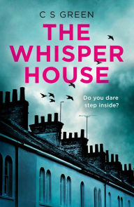 Title: The Whisper House (Rose Gifford Series #2), Author: C S Green