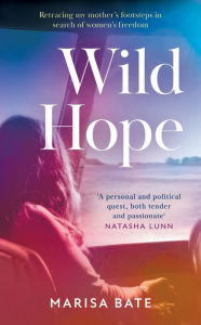 Title: Wild Hope, Author: Marisa Bate