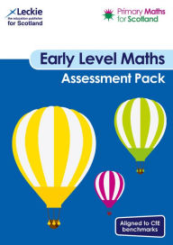 Title: Primary Maths for Scotland - Primary Maths for Scotland Early Level Assessment Pack: For Curriculum for Excellence Primary Maths, Author: Craig Lowther