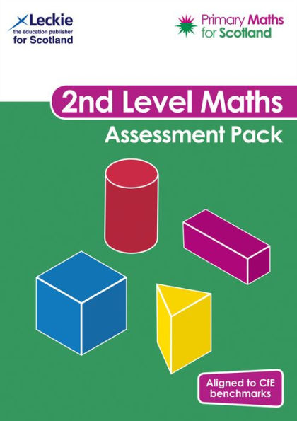 Primary Maths for Scotland - Primary Maths for Scotland Second Level Assessment Pack: For Curriculum for Excellence Primary Maths