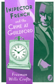 Books online free downloads Inspector French and the Crime at Guildford