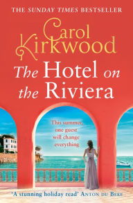 Title: The Hotel on the Riviera, Author: Carol Kirkwood