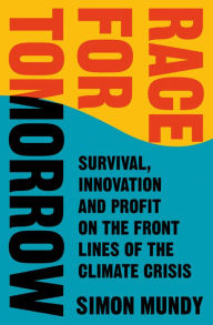 Free pdf textbooks for download Race for Tomorrow: Survival, Innovation and Profit on the Front Lines of the Climate Crisis RTF PDB CHM English version 9780008394295