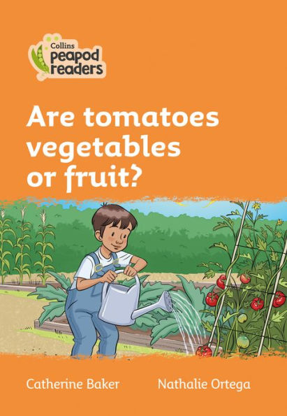 Are Tomatoes Vegetables or Fruit?: Level 4