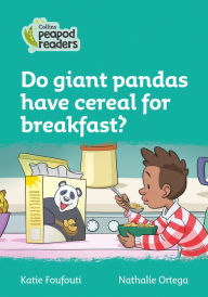 Title: Do Giant Pandas have Cereal for Breakfast?: Level 3, Author: Katie Foufouti