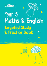 Title: Year 3 Maths and English: Targeted Study & Practice Book, Author: Collins KS2