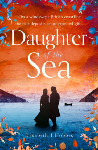 Title: Daughter of the Sea, Author: Elisabeth J. Hobbes