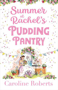Summer at Rachel's Pudding Pantry (Pudding Pantry, Book 3)