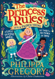 Title: It's a Prince Thing (The Princess Rules), Author: Philippa Gregory