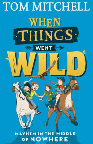 Title: When Things Went Wild, Author: Tom Mitchell