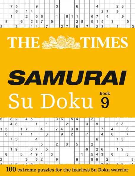 The Times Samurai Su Doku: Book 9: 100 Exreme Puzzles for the Fearless Su Doku Warrior