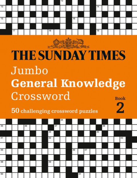 The Sunday Times Jumbo General Knowledge Crossword: Book 2: 50 Challenging Crossword Puzzles