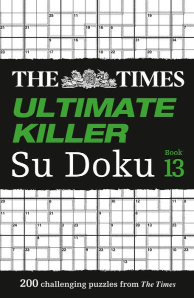 The Times Ultimate Killer Su Doku: Book 13: 200 Challenging Puzzles from The Tmes