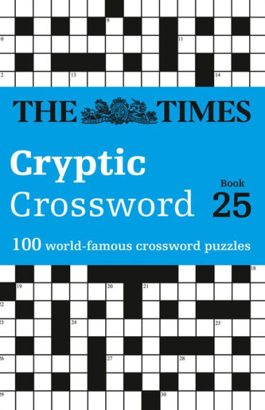 The Times Cryptic Crossword: Book 25: 100 World-Famous Crossword Puzzles