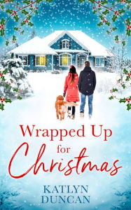 Ebook free download txt format Wrapped Up for Christmas by Katlyn Duncan 9780008405205 FB2 DJVU