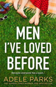 Title: Men I've Loved Before, Author: Adele Parks