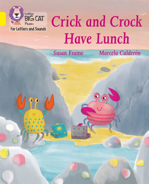 Crick and Crock Have Lunch: Band 03/Yellow