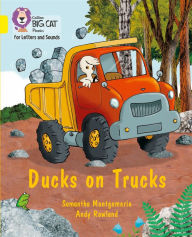 Title: Ducks on Trucks: Band 03/Yellow, Author: Samantha Montgomerie