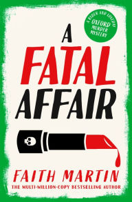 Title: A Fatal Affair (Ryder and Loveday, Book 6), Author: Faith Martin