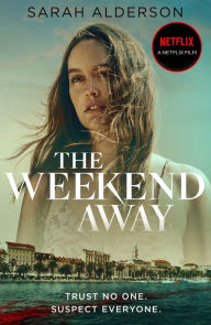 Free books on pdf to download The Weekend Away 9780008411862 RTF iBook ePub by Sarah Alderson (English Edition)