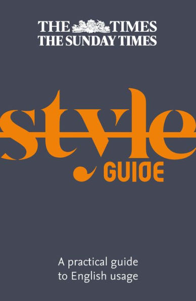 The Times Style Guide: A Guide to English Usage