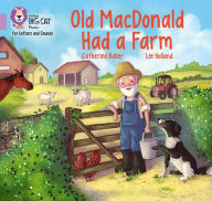 Title: Old MacDonald had a Farm: Band 00/Lilac, Author: Catherine Baker