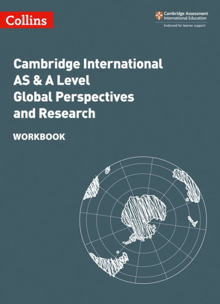 Collins Cambridge International AS & A Level - Cambridge International AS & A Level Global Perspectives and Research Workbook: Global Perspectives Workbook