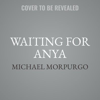 Waiting for Anya