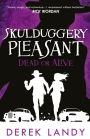 Dead or Alive (Skulduggery Pleasant, Book 14)