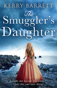 Title: The Smuggler's Daughter, Author: Kerry Barrett