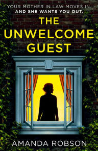 Title: The Unwelcome Guest, Author: Amanda Robson