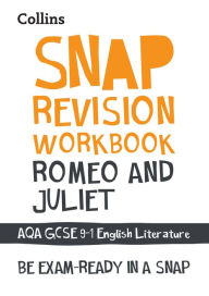 Title: Romeo and Juliet - Snap Revision Workbook - Collins GCSE 9-1 English Literature for AQA: For the 2021 Exams, Author: Collins GCSE