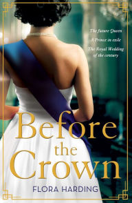 Title: Before the Crown, Author: Flora Harding