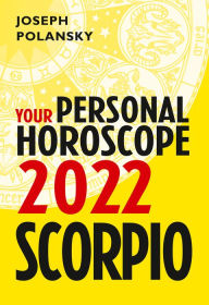 Title: Scorpio 2022: Your Personal Horoscope, Author: Joseph Polansky