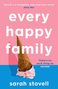 Title: Every Happy Family, Author: Sarah Stovell