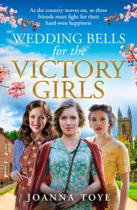 Download internet books Wedding Bells for the Victory Girls (The Shop Girls, Book 6) by Joanna Toye 9780008442026