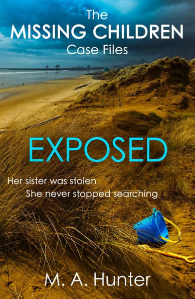 Exposed (The Missing Children Case Files, Book 6)