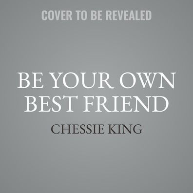 Be Your Own Best Friend Lib/E: The Glorious Truths of Being Female