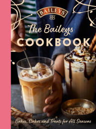 Online pdf ebooks download The Baileys Cookbook: Bakes, Cakes and Treats for All Seasons (English literature) PDB ePub PDF